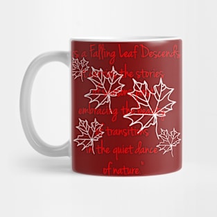 As a falling leaf descends (red writting) Mug